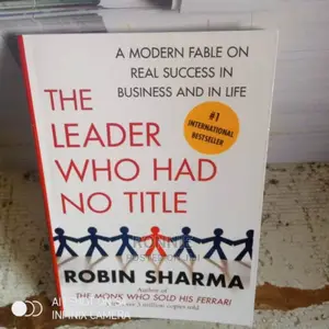 The Leader Who Had No Title by Robin Sharma