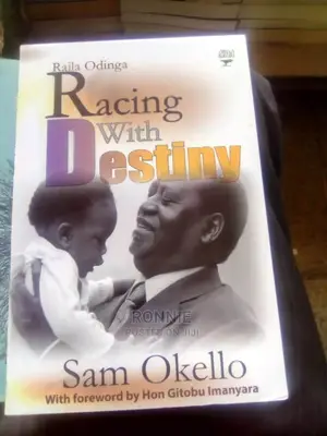Racing With Destiny Book - Raila Odinga by SAM OKELLO