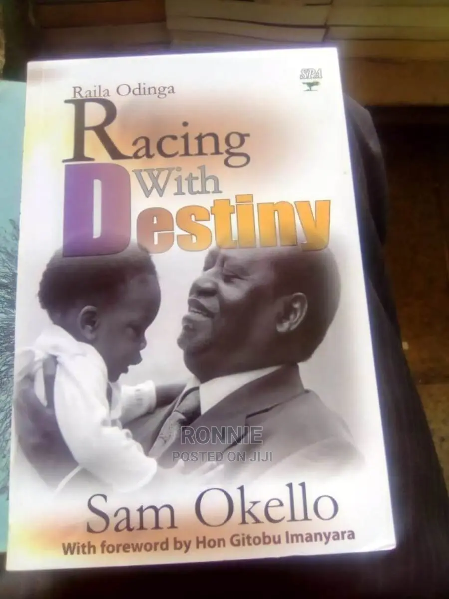 Racing With Destiny Book - Raila Odinga by SAM OKELLO