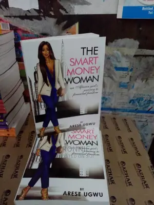 The Smart Money Woman by Arese Ugwu