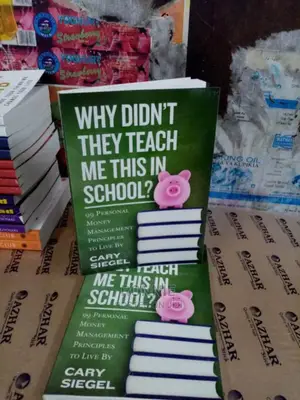 Why Didn't They Teach Me This in School by Cary Siegel