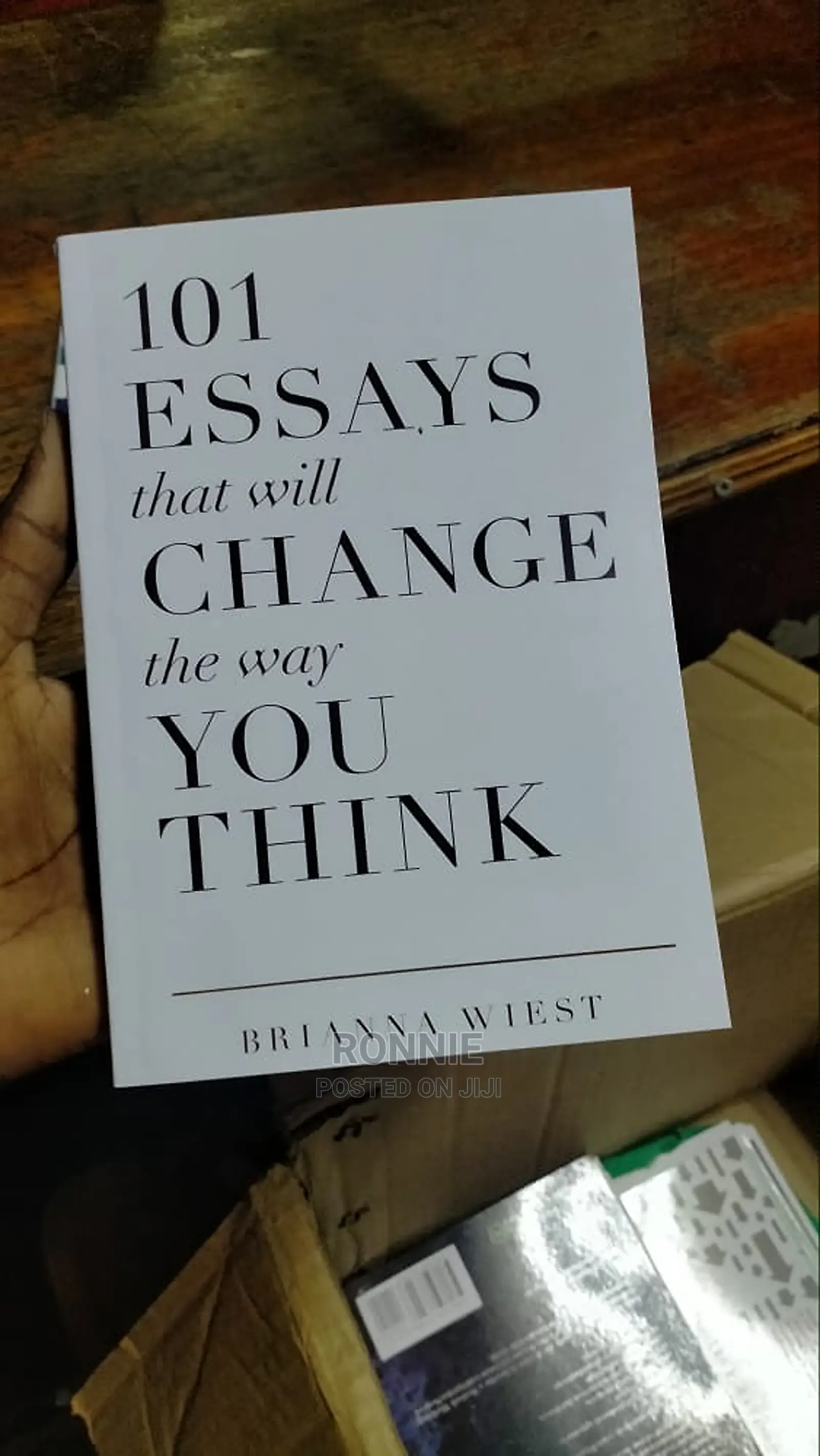 101 Essays That Will Change the Way You Think. By Brianna