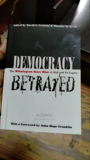 Democracy Betrayed Book by Wilmington Race Riot