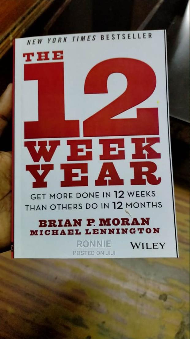 The 12 Week Year Book by BRIAN P. MORAN