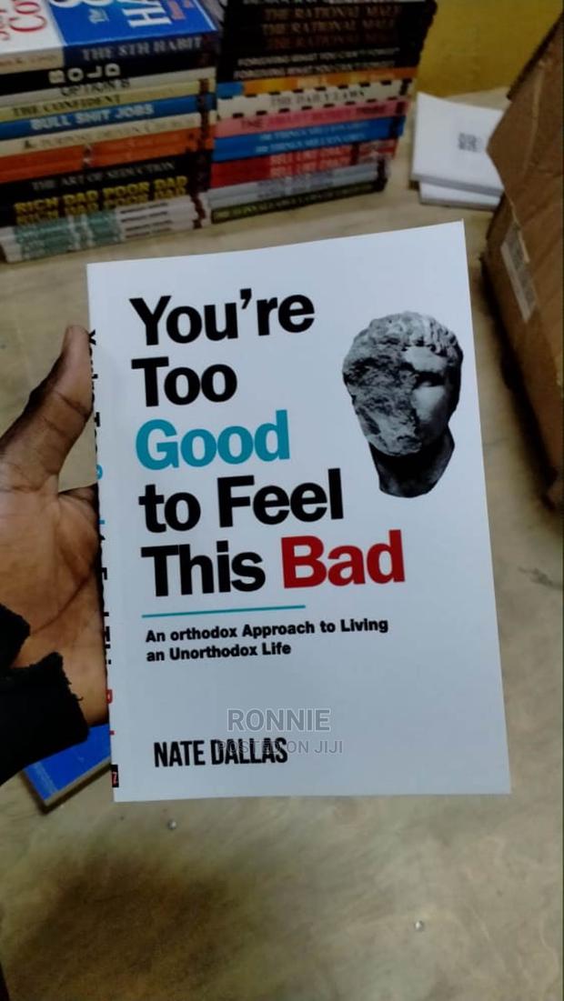 You're Too Good to Feel This Bad Book by Dr. Nate Dallas