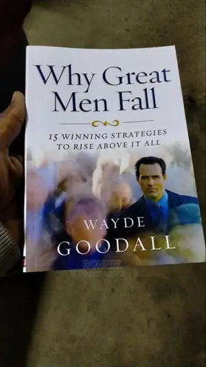 Why Great Men Fall Book by Wayde Goodall