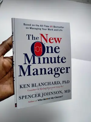 The New One Minute Manager KEN BLANCHARD SPENCER JOHNSON