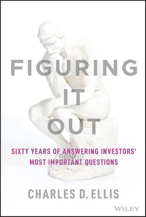 Figuring It Out by Charles D.Ellis