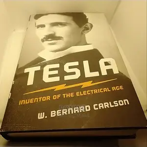 Tesla: Inventor of the Electrical Age Book by W. Bernard Car