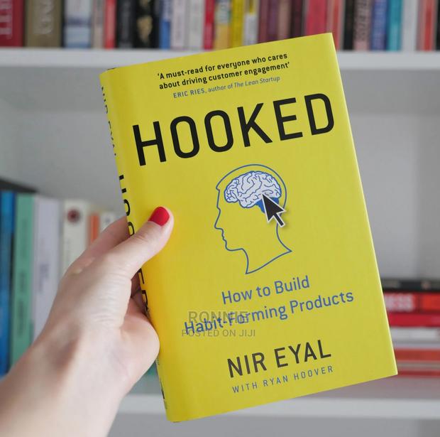 Hooked: How to Build Habit-Forming Products Book by Nir Eyal