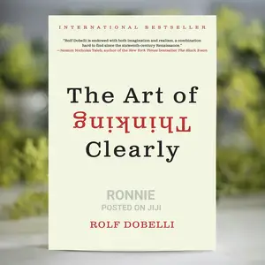 The Art of Thinking Clearly Book by Rolf Dobelli