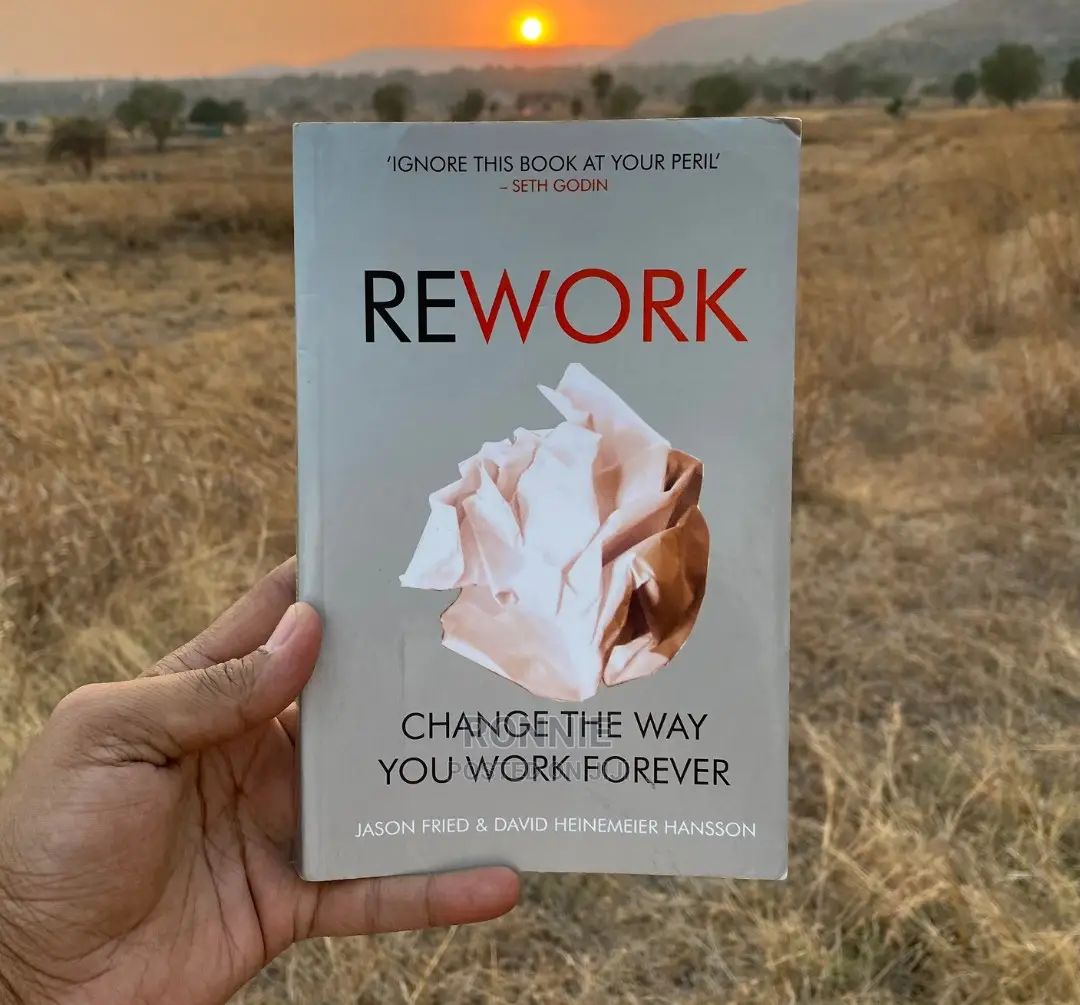 Rework: Change the Way You Work Forever Book by Jason Fried