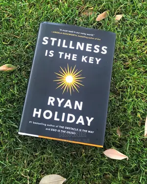 Stillness Is the Key Book by Ryan Holiday