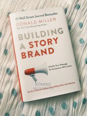 Building a Story Brand Donald Miller