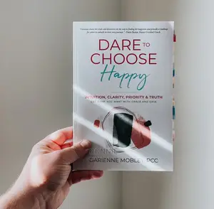 Dare to Choose Happy Book by Darienne Mobley
