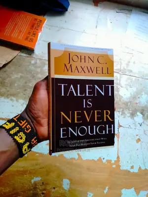 Talent Is Never Enough Book by John C. Maxwell