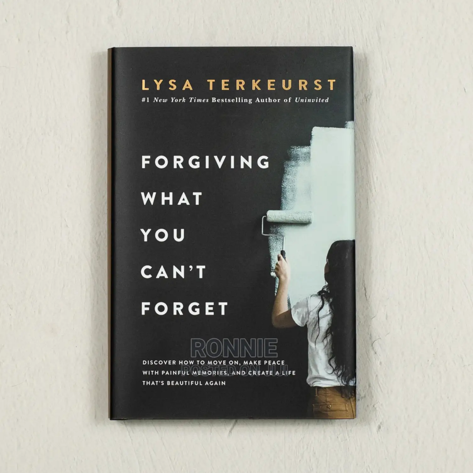 Forgiving What You Can’T Forget by Lysa Terkeurst