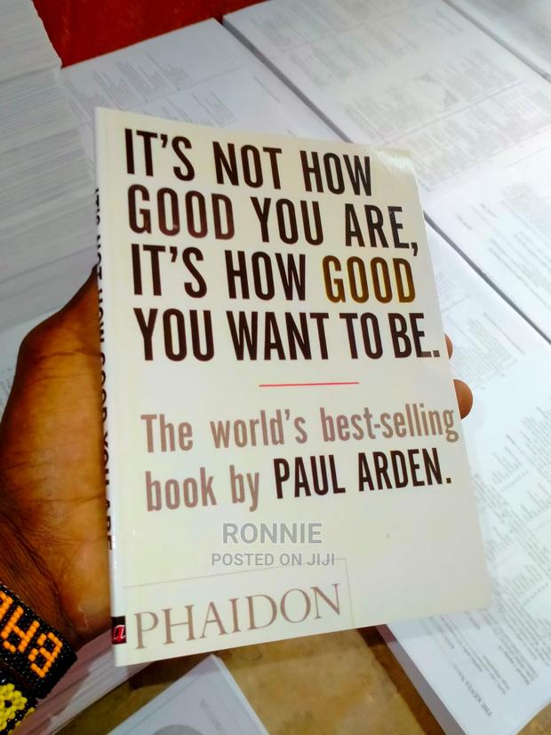 It's Not How Good You Are, It's How Good You Want to Be Book