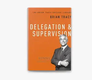 Delegation and Supervision Book by Brian Tracy