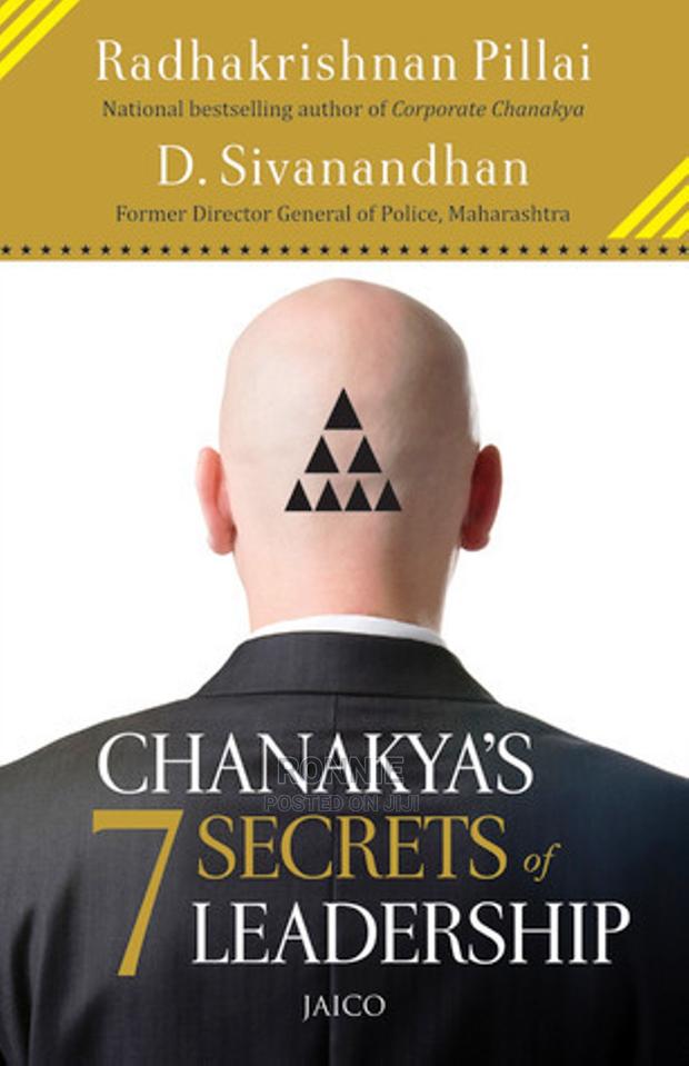 Chanakya’S 7 Secrets of Leadership – By Radhakrishan Pillai