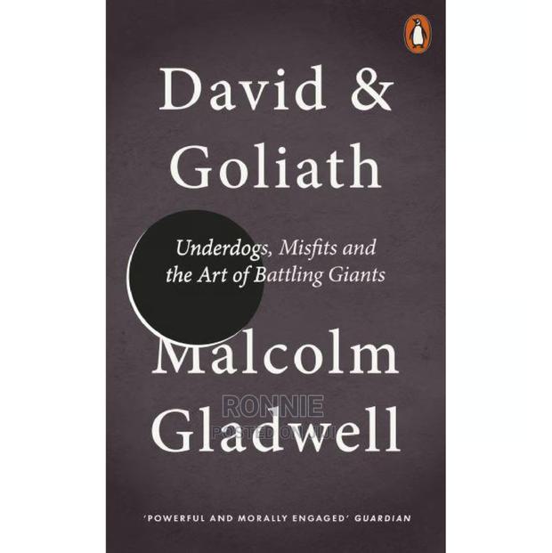 David and Goliath : Underdogs, Misfits, and the Art of Battl