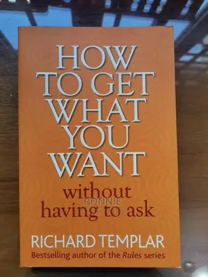 How to Get What You Want Book by Richard Templar