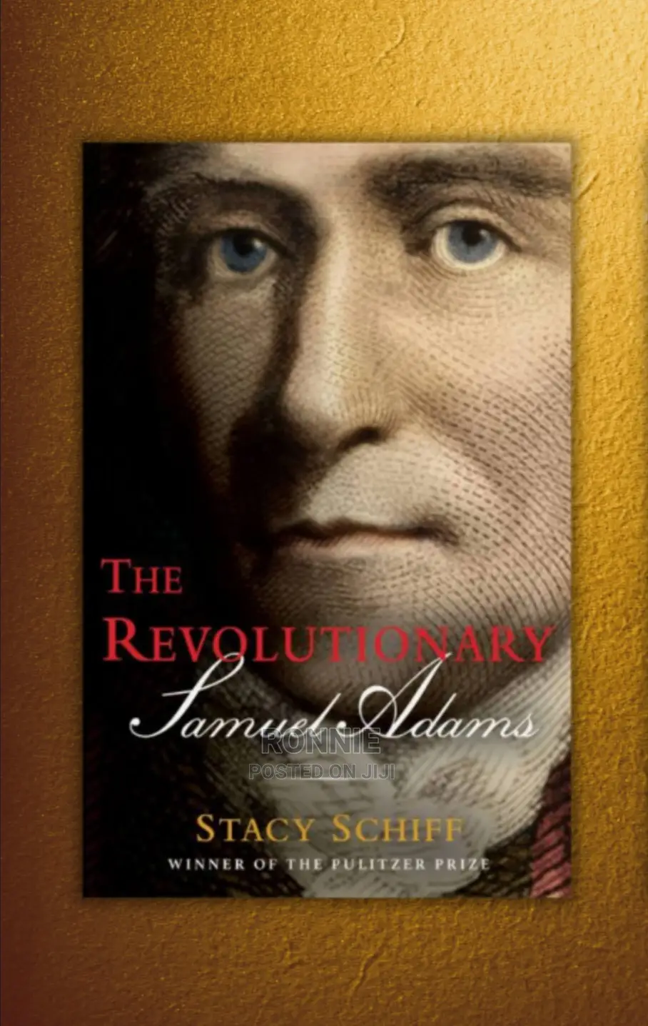 The Revolutionary Samuel Adams Book by Stacy Schiff