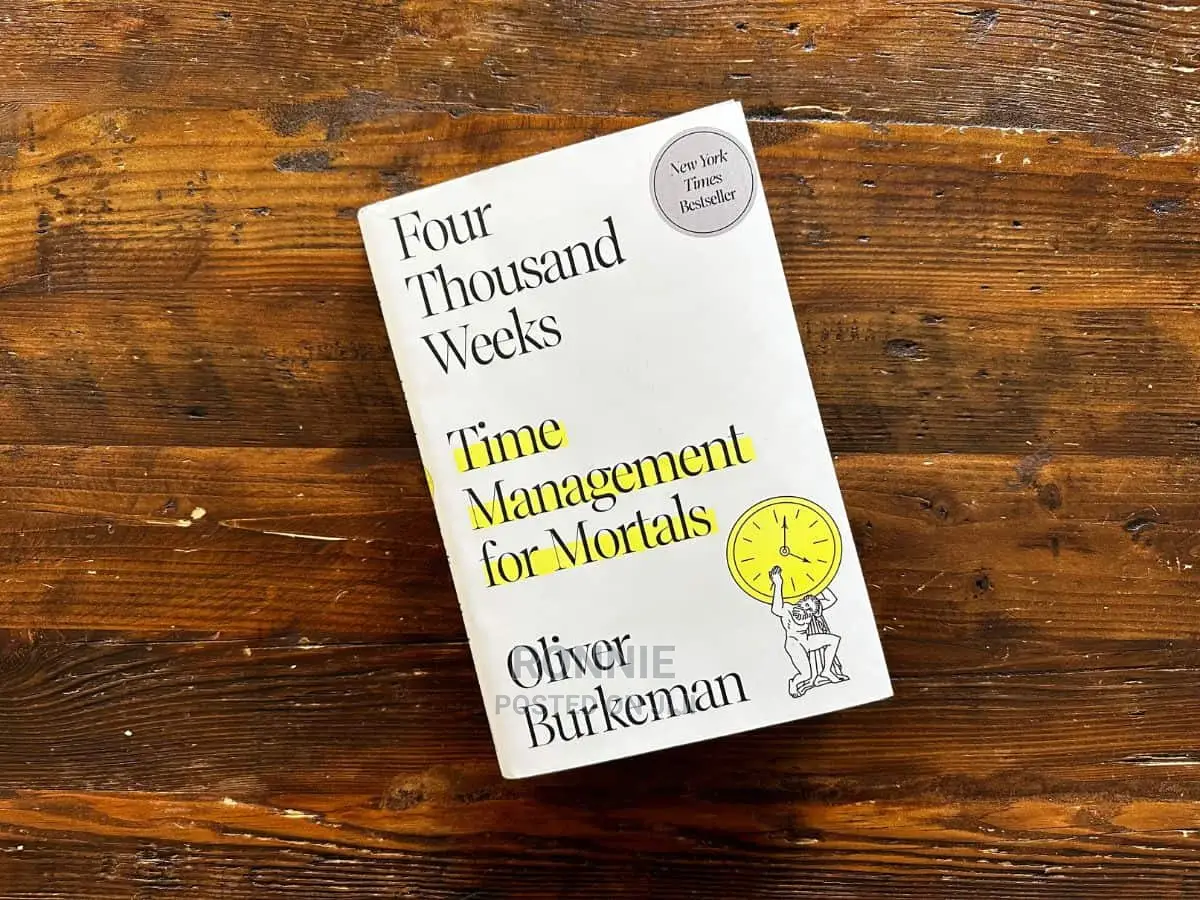 Four Thousand Weeks - Time Management for Mortals Book by Ol