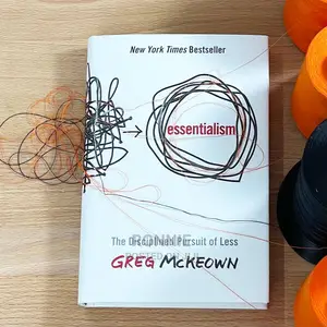 Essentialism - The Disciplined Pursuit of Less Book by Greg