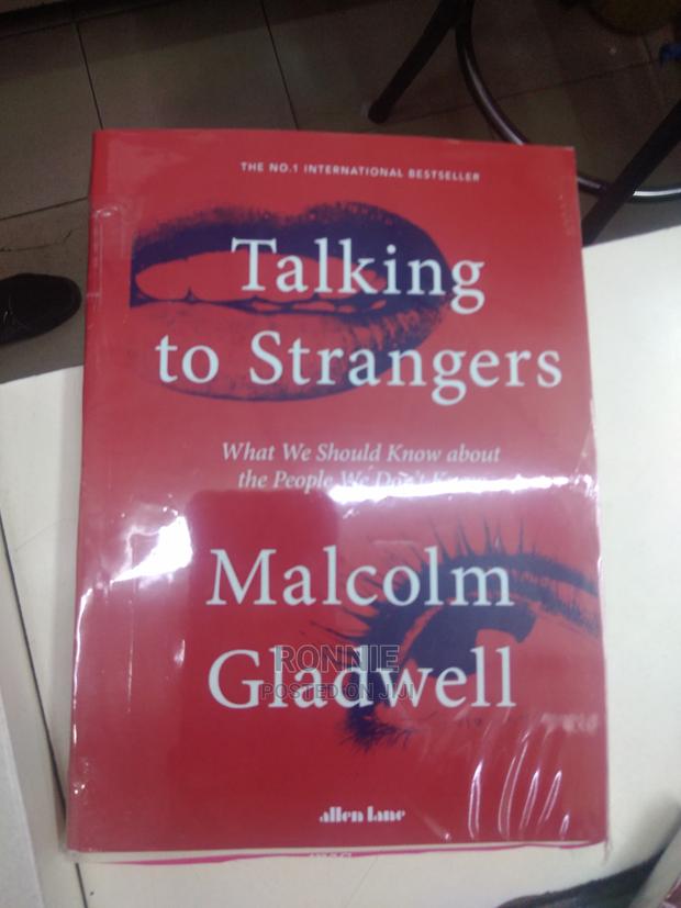 Talking to Strangers: What We Should Know About the People W