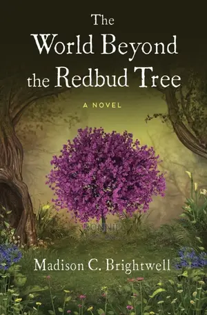 The World Beyond the Redbud Tree by Madison C. Brightwell