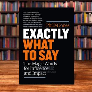 Exactly What to Say Book by Phil M Jones - main view