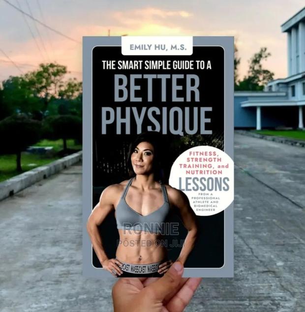 The Smart Simple Guide to a Better Physique by Emily Hu - main view