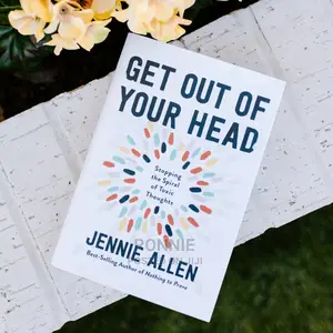 Get Out of Your Head Book by JENNIE ALLEN