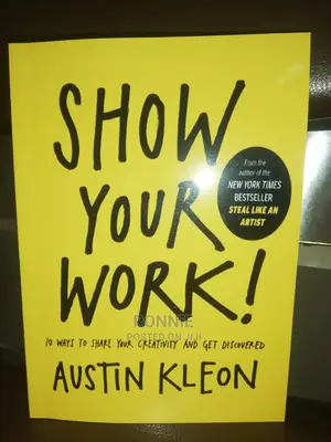 Show Your Work Book by Austin Kleon
