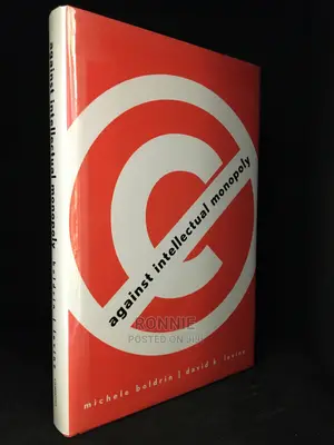 Against Intellectual Monopoly Book by Michele Boldrin and D