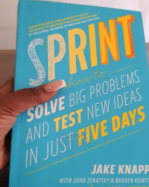 Sprint -How to Solve Big Problems and Test New Ideas
