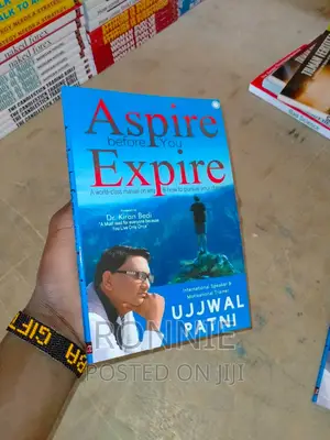 Aspire Before You Expire by Ujjwal Patni