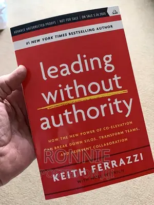 Leading Without Authority by Keith Ferrazzi and Noel Weyrich