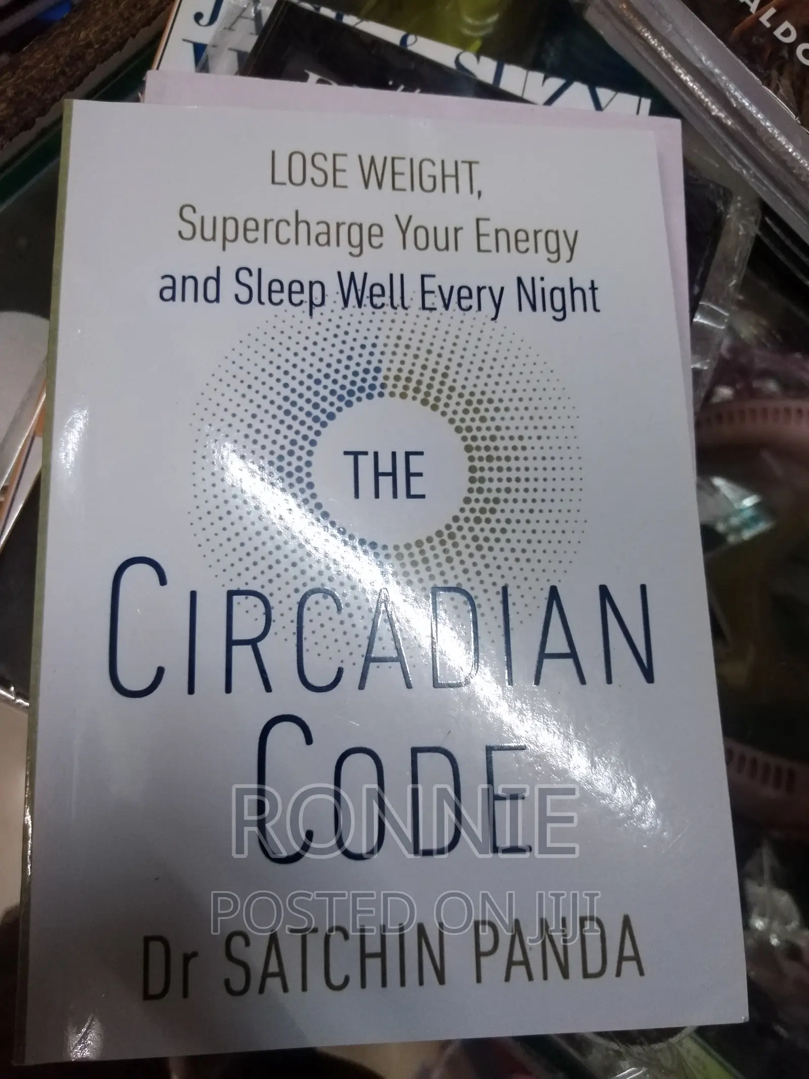 The Circadan Code Book Bt Dr. Satchin Panda - Lose Weight, S