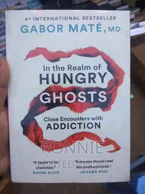 In the Realm of Hungry Ghosts: Book by Gabor Maté