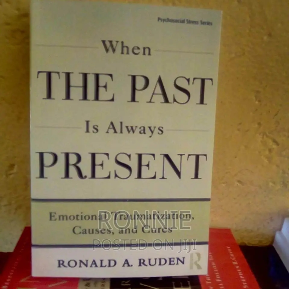 When the Past Is Always Present: By Ronald A. Ruden