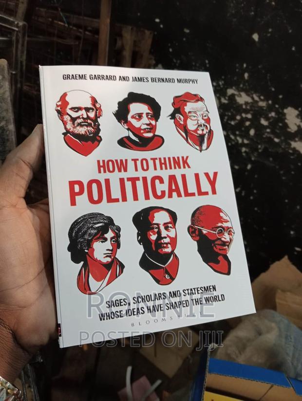 How to Think Politically: By Graeme Garrard and James Bernar