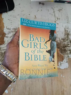 Bad Girls of the Bible by Liz Curtis Higgs