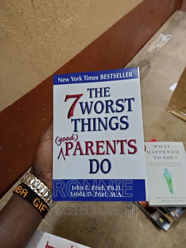 The 7 Worst Things Parents Do Book by John C. Friel Ph.D. An - main view