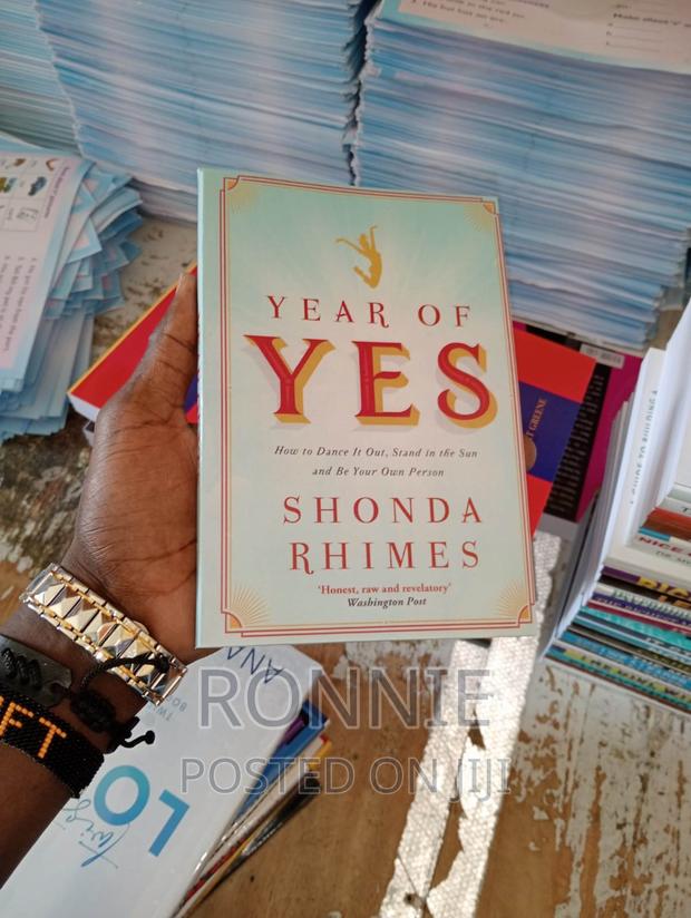 Year of Yes: How to Dance It Out, Stand in the Sun and Be Yo