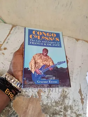 Congo Colossus: The Life and Legacy of Franco OK Jazz Book