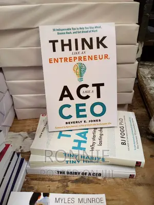 Think Like an Entrepreneur, Act Like a CEO: By Beverly E. Jo