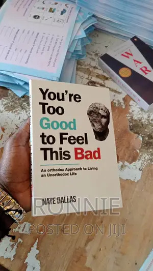 You're Too Good to Feel This Bad: By NATE DALLAS