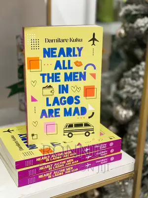 Nearly All the Men in Lagos Are Mad by DAMILARE KUKU